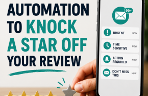  How to Use Automation to Knock A Star Off Your Review